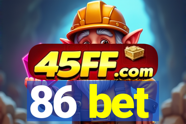 86 bet